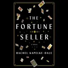 The Fortune Seller: A Novel Audibook, by Rachel Kapelke-Dale