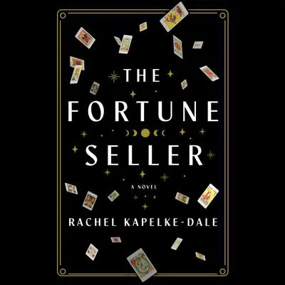 The Fortune Seller: A Novel Audibook, by Rachel Kapelke-Dale
