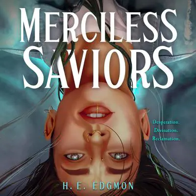 Merciless Saviors: A Novel Audibook, by H. E. Edgmon