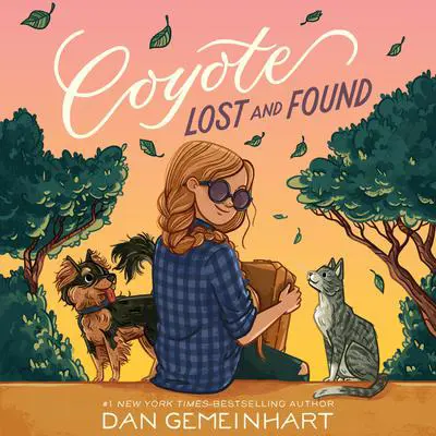 Coyote Lost and Found Audibook, by Dan Gemeinhart