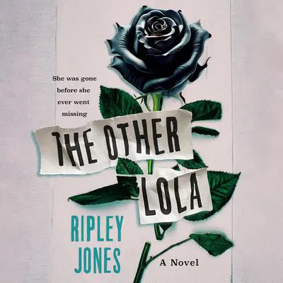 The Other Lola: A Novel Audibook, by Ripley Jones