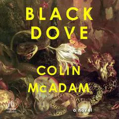 Black Dove Audibook, by Colin McAdam