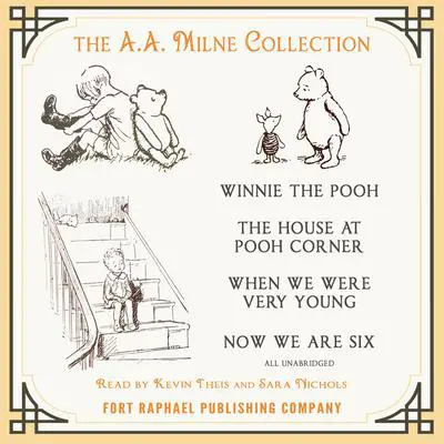The A.A. Milne Collection - Winnie-the-Pooh - The House at Pooh Corner - When We Were Very Young - Now We Are Six - Unabridged Audibook, by A. A. Milne