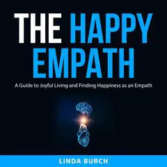 The Happy Empath Audibook, by Linda Burch