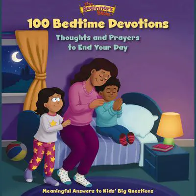 The Beginner's Bible 100 Bedtime Devotions: Thoughts and Prayers to End Your Day Audibook, by The Beginner's Bible