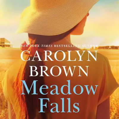 Meadow Falls Audibook, by Carolyn Brown