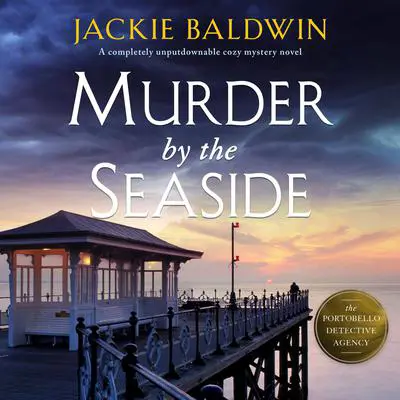 Murder by the Seaside: A completely unputdownable cozy mystery novel Audibook, by Jackie Baldwin