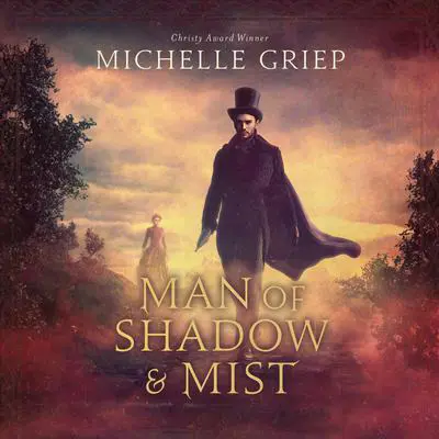 Man of Shadow and Mist Audibook, by Michelle Griep