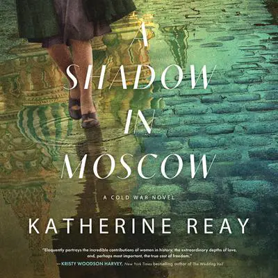 A Shadow in Moscow: A Cold War Novel Audibook, by Katherine Reay