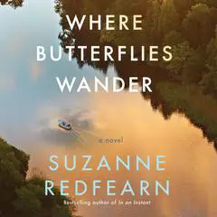 Where Butterflies Wander: A Novel Audibook, by Suzanne Redfearn