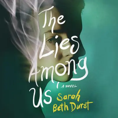 The Lies Among Us: A Novel Audibook, by Sarah Beth Durst