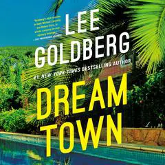 Dream Town Audibook, by Lee Goldberg