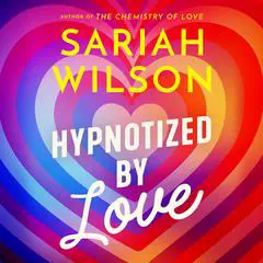 Hypnotized by Love Audibook, by Sariah Wilson