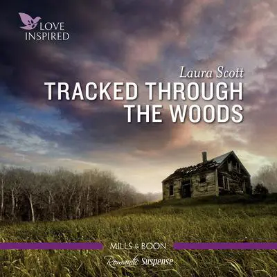 Tracked Through the Woods Audibook, by Laura Scott