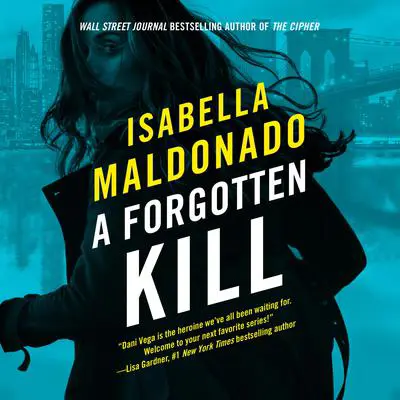 A Forgotten Kill Audibook, by Isabella Maldonado