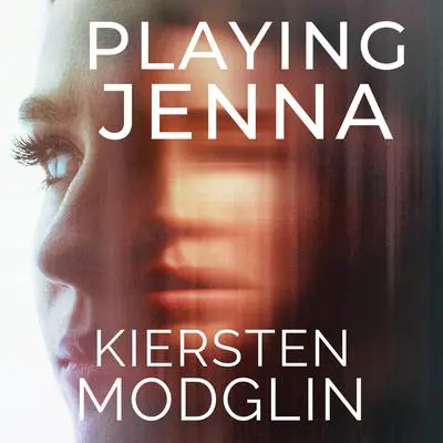 Playing Jenna Audibook, by Kiersten Modglin