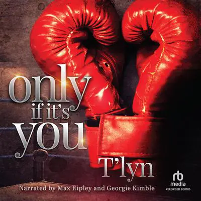 Only If It's You Audibook, by T'Lyn 