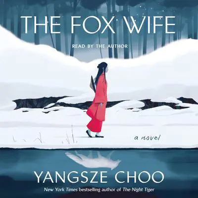 The Fox Wife: A Novel Audibook, by Yangsze Choo
