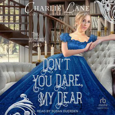 Don’t You Dare, My Dear Audibook, by Charlie Lane