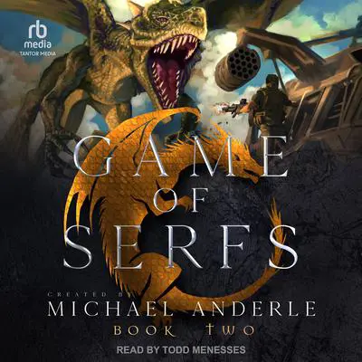Game of Serfs: Book Two Audibook, by Michael Anderle