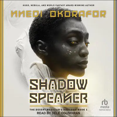 Shadow Speaker Audibook, by Nnedi Okorafor