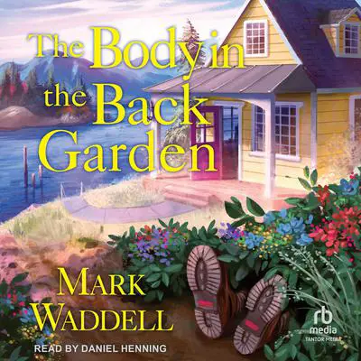 The Body in the Back Garden Audibook, by Mark Waddell