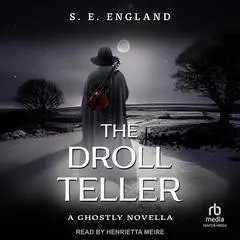The Droll Teller Audibook, by S. E. England