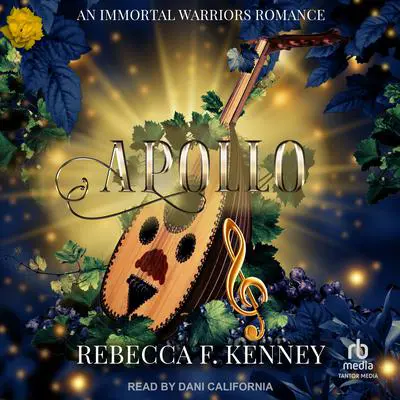 Apollo: An Immortal Warriors Romance Audibook, by Rebecca F. Kenney