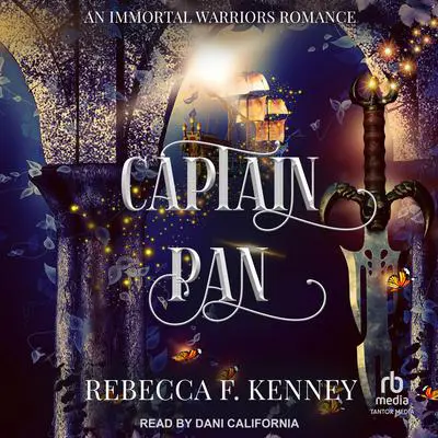 Captain Pan: An Immortal Warriors Romance Audibook, by Rebecca F. Kenney