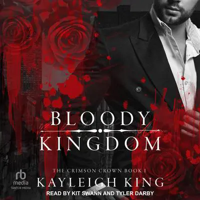 Bloody Kingdom Audibook, by Kayleigh King