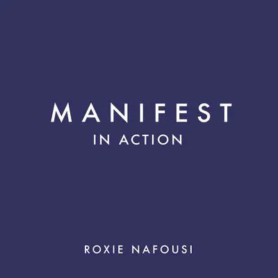 Manifest in Action: Unlock Your Limitless Potential Audibook, by Roxie Nafousi