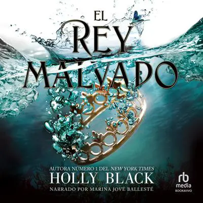 El rey malvado: Los habitantes del aire, 2 (The Folk of the Air Series) Audibook, by Holly Black