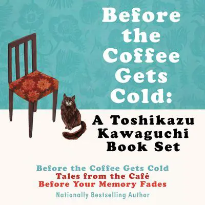 Before the Coffee Gets Cold: A Toshikazu Kawaguchi Book Set Audibook, by Toshikazu Kawaguchi