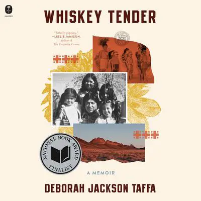 Whiskey Tender: A Memoir Audibook, by Deborah Jackson Taffa