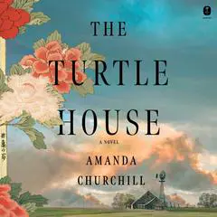 The Turtle House: A Novel Audibook, by Amanda Churchill