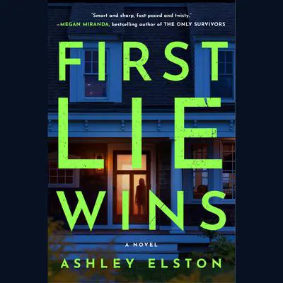 First Lie Wins: Reese's Book Club Pick (A Novel) Audibook, by Ashley Elston