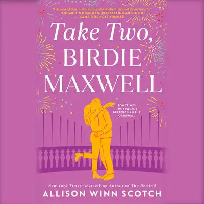 Take Two, Birdie Maxwell Audibook, by Allison Winn Scotch