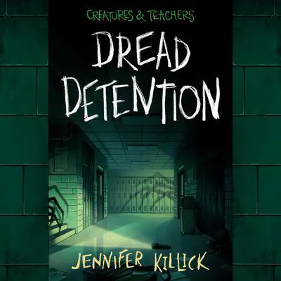 Dread Detention Audibook, by Jennifer Killick