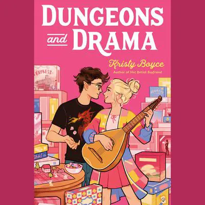 Dungeons and Drama Audibook, by Kristy Boyce