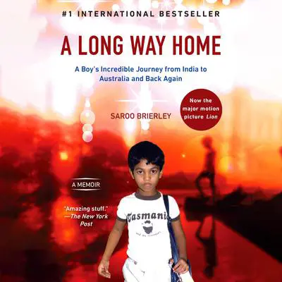 A Long Way Home: A Memoir Audibook, by Saroo Brierley