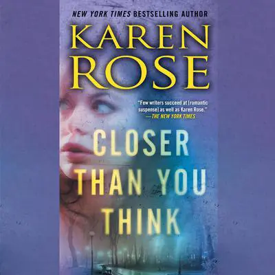 Closer Than You Think Audibook, by Karen Rose