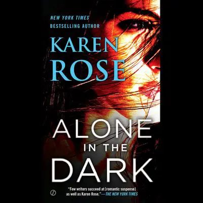 Alone in the Dark Audibook, by Karen Rose