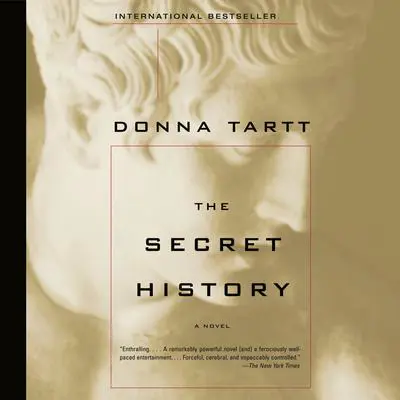 The Secret History: A Novel Audibook, by Donna Tartt
