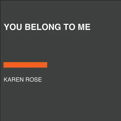 You Belong to Me Audibook, by Karen Rose