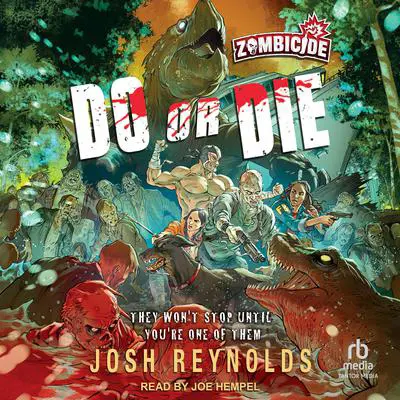 Do or Die: A Zombicide Novel Audibook, by Josh Reynolds