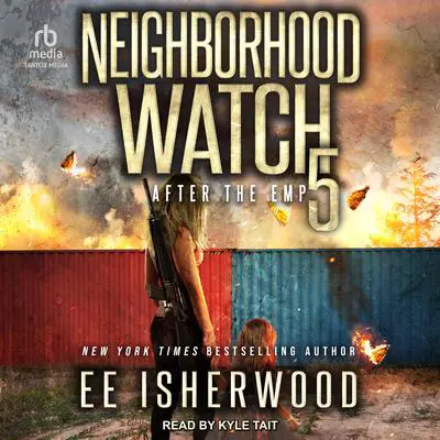 Neighborhood Watch 5: After the EMP Audibook, by E.E. Isherwood