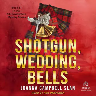 Shotgun, Wedding, Bells Audibook, by Joanna Campbell Slan