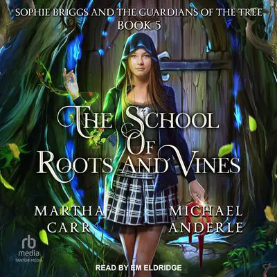 Sophie Briggs and the Guardians of the Tree Audibook, by Michael Anderle