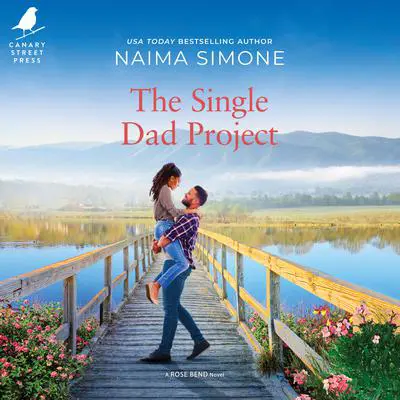 The Single Dad Project Audibook, by Naima Simone