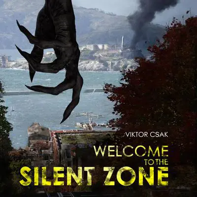 Welcome to the Silent Zone Audibook, by Viktor Csák